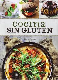 COCINA SIN GLUTEN LA ENFERMEDAD CELÍACA O CONDICIÓN CELÍACA